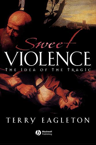 Sweet Violence: The Idea of the tragic von Wiley